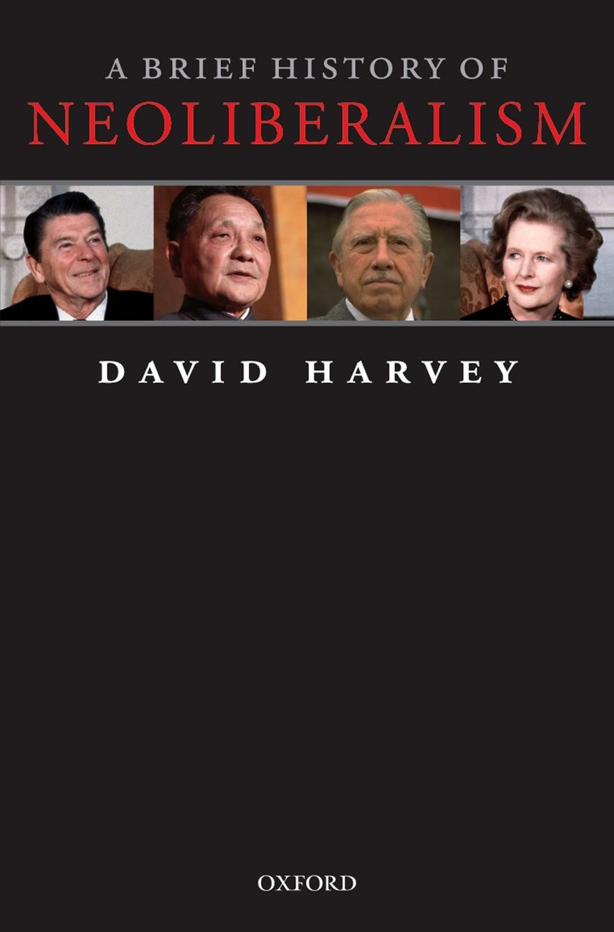 A Brief History Of Neoliberalism