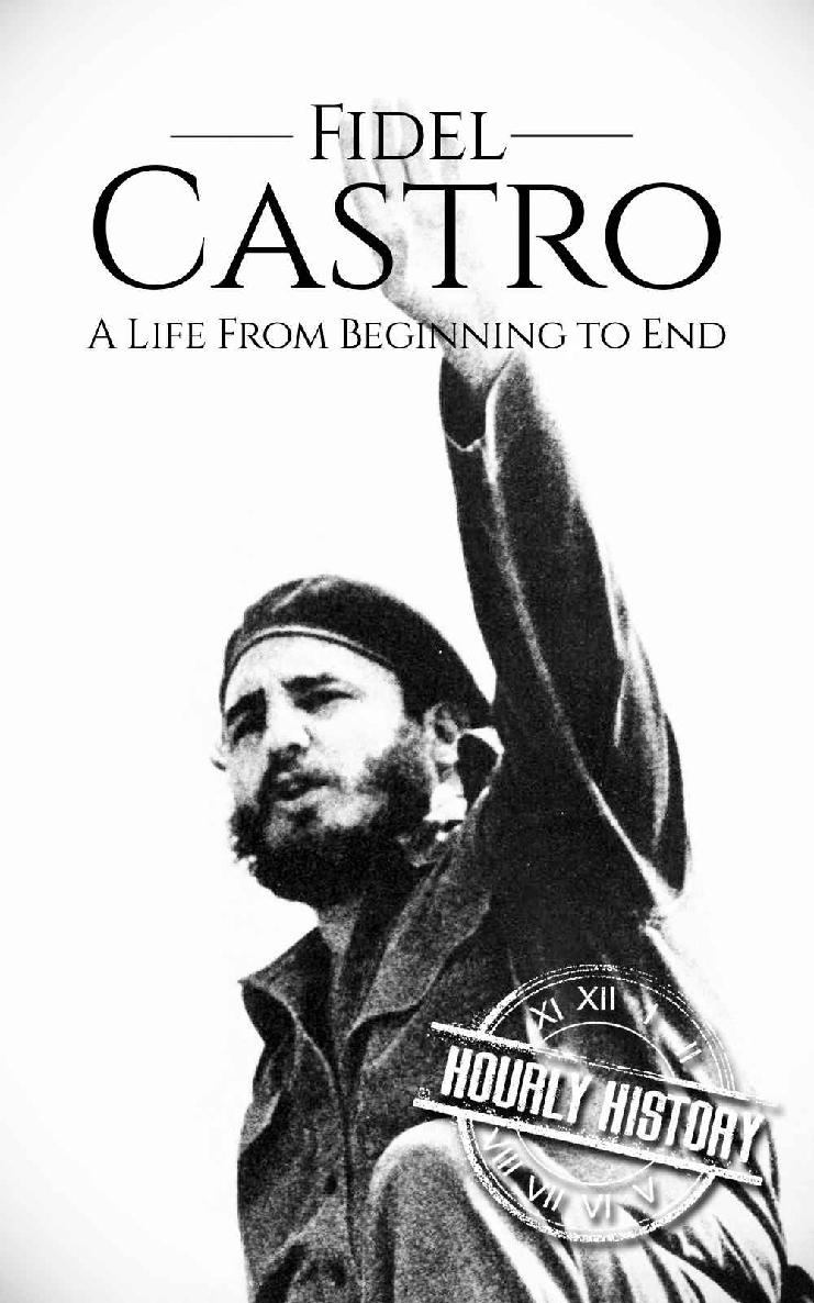 Fidel Castro: A Life From Beginning to End