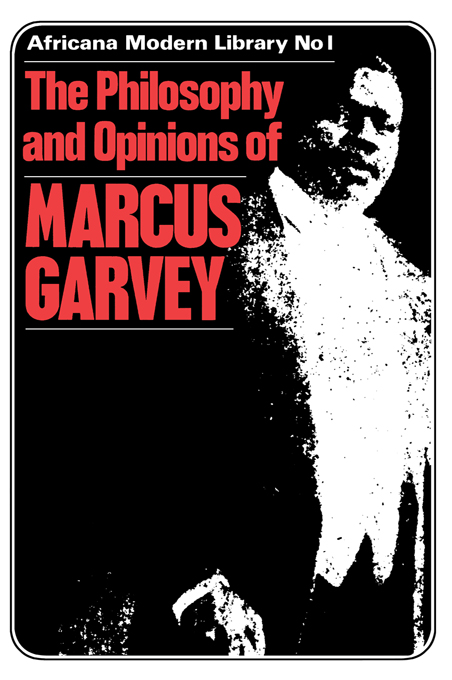 Philosophy and Opinions of Marcus Garvey or Africa for the Africans