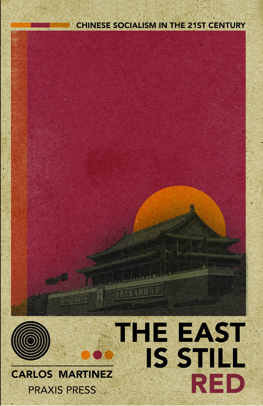 The East is Still Red: Chinese Socialism in the 21st Century
